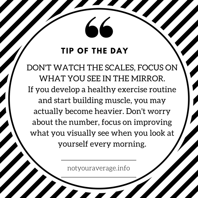 Don't Watch The Scales - Health Tip Of The Day